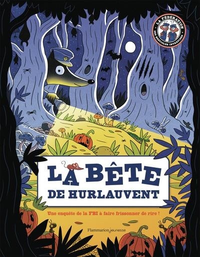 LA BÊTE DE HURLAUVENT - UNE ENQUÊTE DE LA FBI À FAIRE FRISSONNER DE RIRE ! | 9782080485366 | VALÉRIE CLUZEL /  SÉBASTIEN CHEBRET