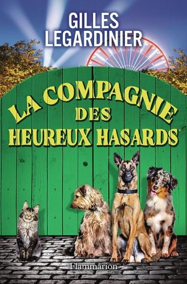 LA COMPAGNIE DES HEUREUX HASARDS | 9782080461902 | LEGARDINIER, GILLES