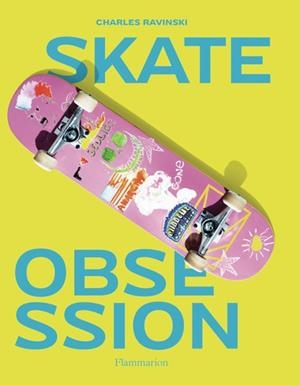 SKATE OBSESSION | 9782080485915 | RAVINSKY, CHARLES