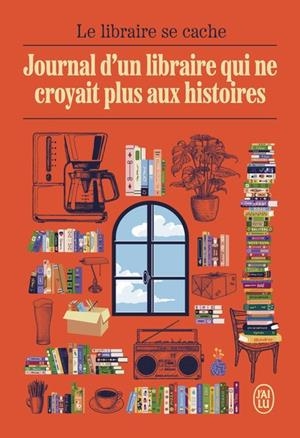 JOURNAL D'UN LIBRAIRE QUI NE CROYAIT PLUS AUX HISTOIRES | 9782290417423 | LE LIBRAIRE SE CHACHE