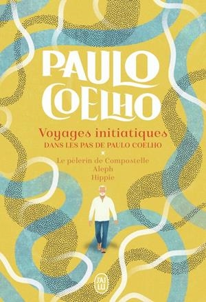 VOYAGES INITIATIQUES - DANS LES PAS DE PAULO COELHO - LE PÈLERIN DE COMPOSTELLE - ALEPH - HIPPIE | 9782290432044 | COELHO, PAULO