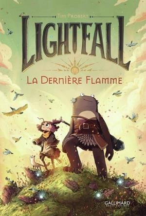 LIGHTFALL - TOME 1 - LA DERNIÈRE FLAMME | 9782075152594 | PROBERT, TIM