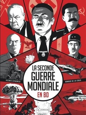 LA SECONDE GUERRE MONDIALE EN BD | 9782808212458 | DE LA CROIX ARNAUD