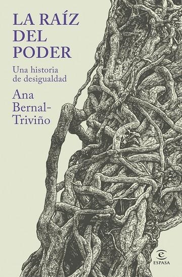 LA RAÍZ DEL PODER | 9788467079395 | BERNAL TRIVIÑO, ANA