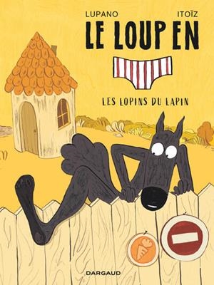 LE LOUP EN SLIP - TOME 9 - LES LOPINS DU LAPIN | 9782505132752 | LUPANO WILFRID /  ITOÏZ MAYANA