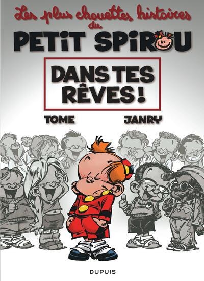 LES PLUS CHOUETTES HISTOIRES DU PETIT SPIROU - TOME 2 - DANS TES RÊVES ! ( | 9782808510257 | TOME / JANRY