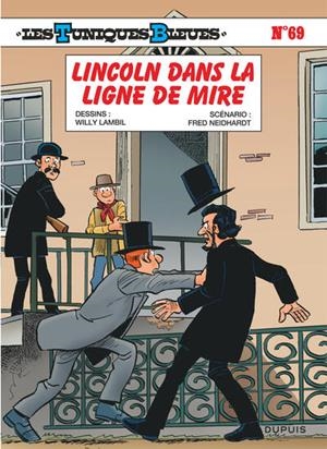 LES TUNIQUES BLEUES - TOME 69 - LINCOLN DANS LA LIGNE DE MIRE | 9782808507660 | NEIDHARDT FRED /  LAMBIL