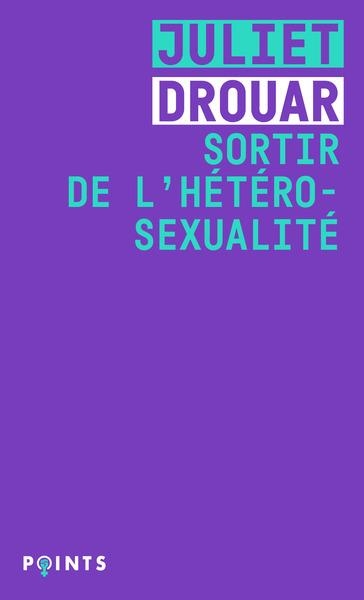 SORTIR DE L'HÉTÉROSEXUALITÉ | 9791041423873 | DROUART, JULIET