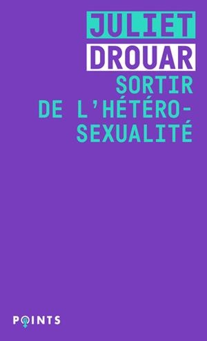 SORTIR DE L'HÉTÉROSEXUALITÉ | 9791041423873 | DROUART, JULIET