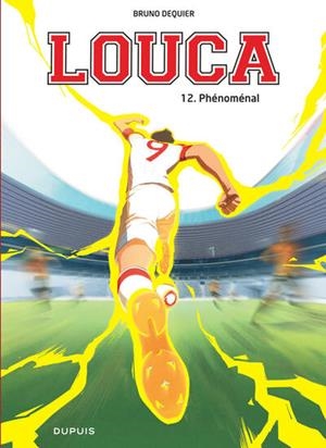 LOUCA - TOME 12 - PHÉNOMÉNAL | 9782808510332 | DEQUIER, BRUNO