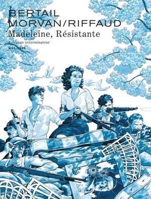 MADELEINE, RÉSISTANTE - TOME 4 - L'ANGE EXTERMINATEUR | 9782808508896 | RIFFAUD MADELEINE /  JDMORVAN
