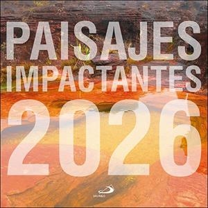 CALENDARIO PAISAJES IMPACTANTES 2026 | 9788428573429 | EQUIPO SAN PABLO