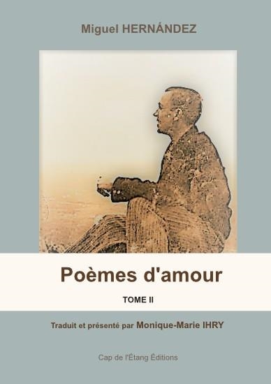 POÈMES D’AMOUR, TOME 2 DE MIGUEL HERNÁNDEZ | 9782376130949 | HERNÁNDEZ, MIGUEL