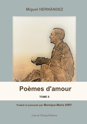 POÈMES D’AMOUR, TOME 2 DE MIGUEL HERNÁNDEZ | 9782376130949 | HERNÁNDEZ, MIGUEL