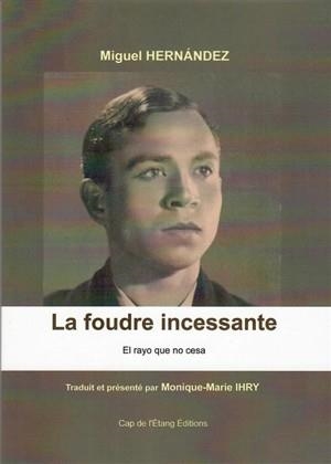 LA FOUDRE INCESSANTE / EL RAYO QUE NO CESA | 9782376132073 | HERNÁNDEZ, MIGUEL