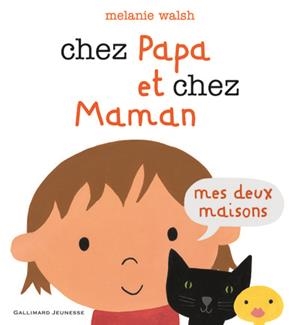CHEZ PAPA ET CHEZ MAMAN | 9782070646234 | WALSH, MELANIE