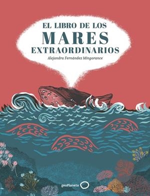 EL LIBRO DE LOS MARES EXTRAORDINARIOS | 9788408310853 | FERNÁNDEZ MINGORANCE, ALEJANDRA