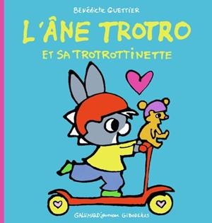 L'ÂNE TROTRO ET SA TROTROTTINETTE | 9782075138604 | GUETTIER, BENEDICTE