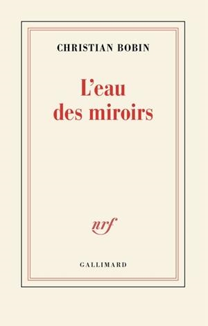 L'EAU DES MIROIRS | 9782073130969 | BOBIN, CHRISTIAN