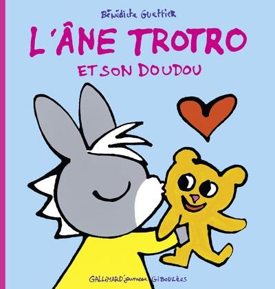 L'ÂNE TROTRO ET SON DOUDOU | 9782070664146 | GUETIER, BENEDICTE