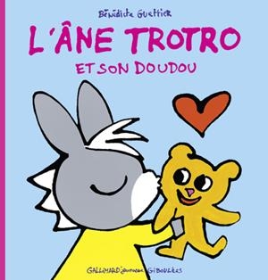 L'ÂNE TROTRO ET SON DOUDOU | 9782070664146 | GUETIER, BENEDICTE