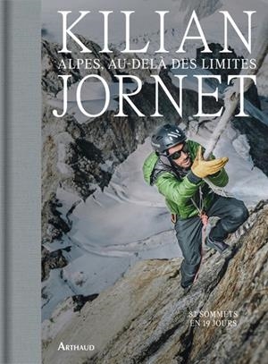 ALPES, AU-DELÀ DES LIMITES | 9782080496249 | JORNET, KILIAN