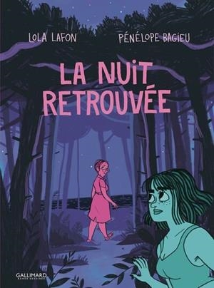 LA NUIT RETROUVÉE | 9782075209793 | LOLA LAFON, PÉNÉLOPE BAGIEU