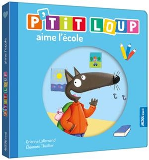 P'TIT LOUP AIME L'ÉCOLE | 9791039562294 | ORIANNE LALLEMAND / ÉLÉONORE THUILLIER