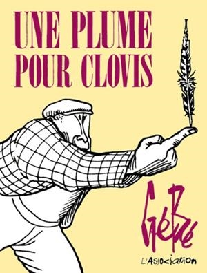 UNE PLUME POUR CLOVIS | 9782844140722 | GEBE