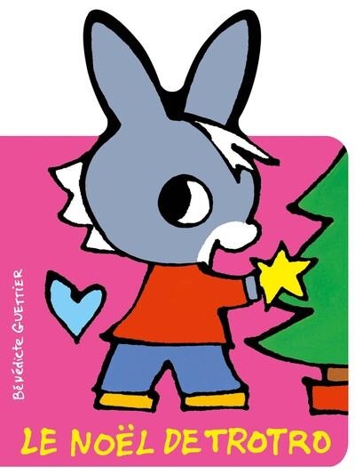 LE NOËL DE TROTRO | 9782075190749 | BÉNÉDICTE GUETTIER