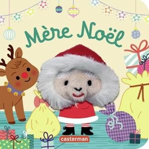 MÈRE NOËL - LIVRE MARIONNETTE POUR BÉBÉ - DÈS 3 MOIS | 9782203257269 | HÉLÈNE CHETAUD