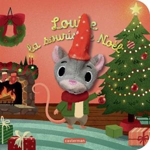 LES BÉBÊTES - LOUISE LA SOURIS DE NOËL | 9782203292741 | DOVE, EMILY