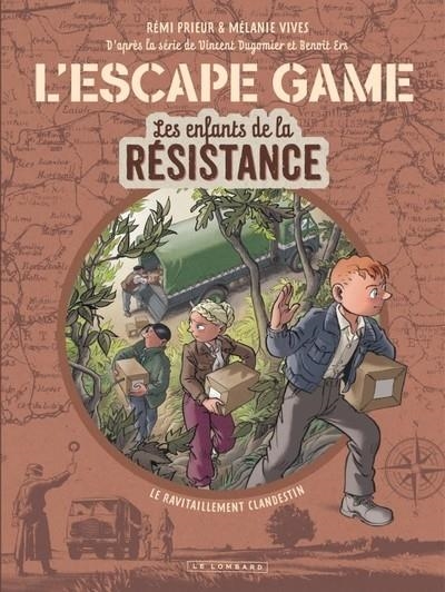 L'ESCAPE GAME - LES ENFANTS DE LA RÉSISTANCE - TOME 2 - LE RAVITAILLEMENT CLANDESTIN | 9782808210942 | PRIEUR RÉMI