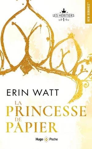 LES HÉRITIERS - TOME 1 - LA PRINCESSE DE PAPIER | 9791042901134 | ERIN WATT