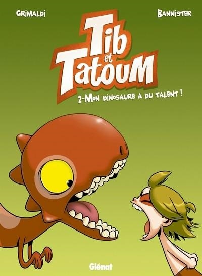 TIB ET TATOUM - TOME 2 - MON DINOSAURE A DU TALENT ! | 9782723494915 | FLORA GRIMALDI