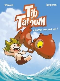 TIB ET TATOUM - TOME 4 - JAMAIS SANS MON DINO ! | 9782344024072 | FLORA GRIMALDI
