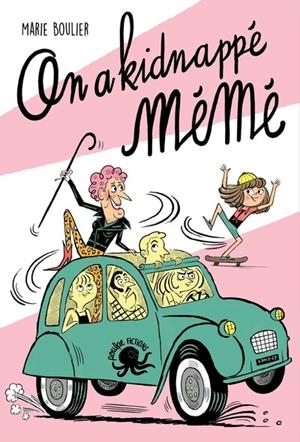 ON A KIDNAPPÉ MÉMÉ | 9782377424122 | MARIE BOULIER