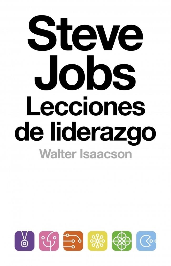 STEVE JOBS. LECCIONES DE LIDERAZGO | 9788499924168 | ISAACSON, WALTER