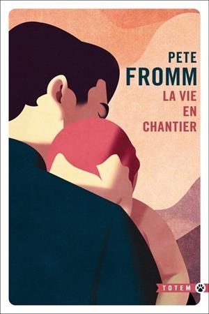 LA VIE EN CHANTIER | 9782351788011 | PETE FROMM