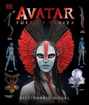 AVATAR: FUEGO Y CENIZA. DICCIONARIO VISUAL | 9780241773482 | DK