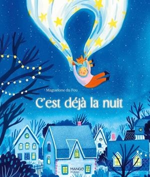 C'EST DÉJÀ LA NUIT | 9782317037177 | DU FOU, MAGUELONE