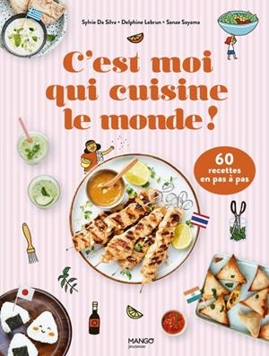 C'EST MOI QUI CUISINE LE MONDE ! | 9782317037054 | SYLVIE DA SILVA / DELPHINE LEBRUN