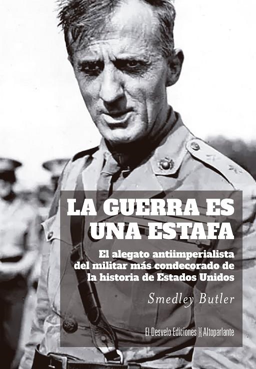 LA GUERRA ES UNA ESTAFA | 9788412950939 | SMEDLEY BUTLER