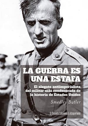 LA GUERRA ES UNA ESTAFA | 9788412950939 | SMEDLEY BUTLER