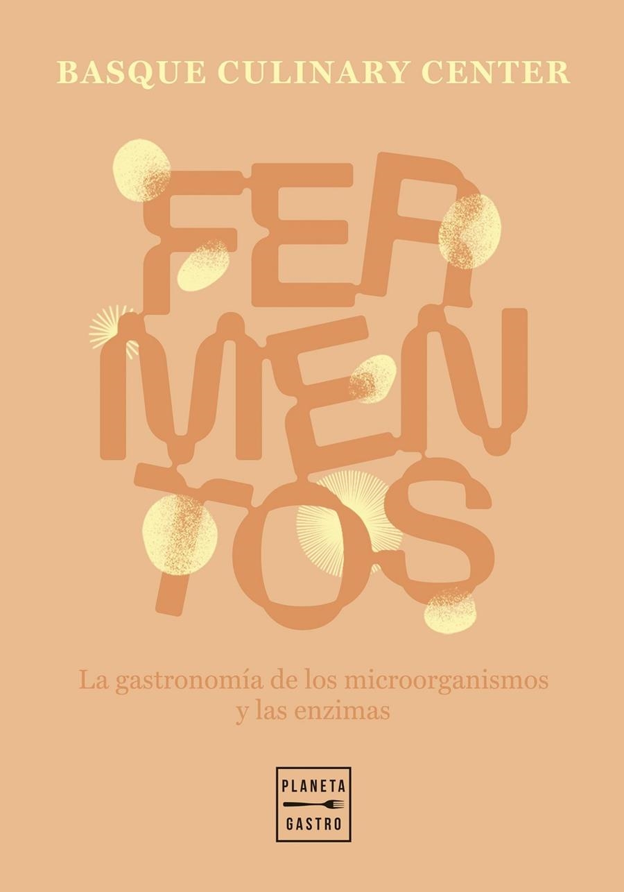 FERMENTOS | 9788408307600 | BASQUE CULINARY CENTER