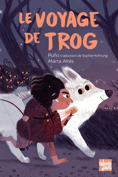 LE VOYAGE DE TROG | 9782362665608 | PUNO, MARTA ALTES