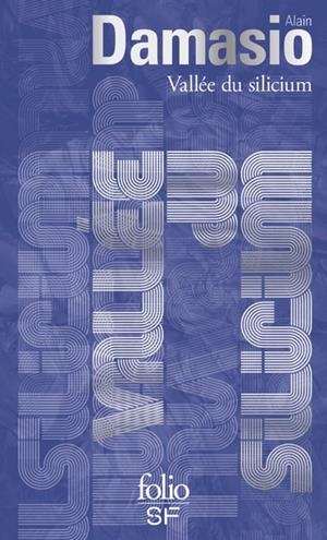 VALLÉE DU SILICIUM | 9782073103000 | DAMASIO, ALAIN