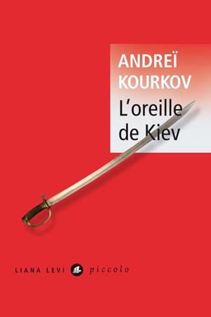 L’OREILLE DE KIEV | 9791034908509 | KOURKOV, ANDREÏ