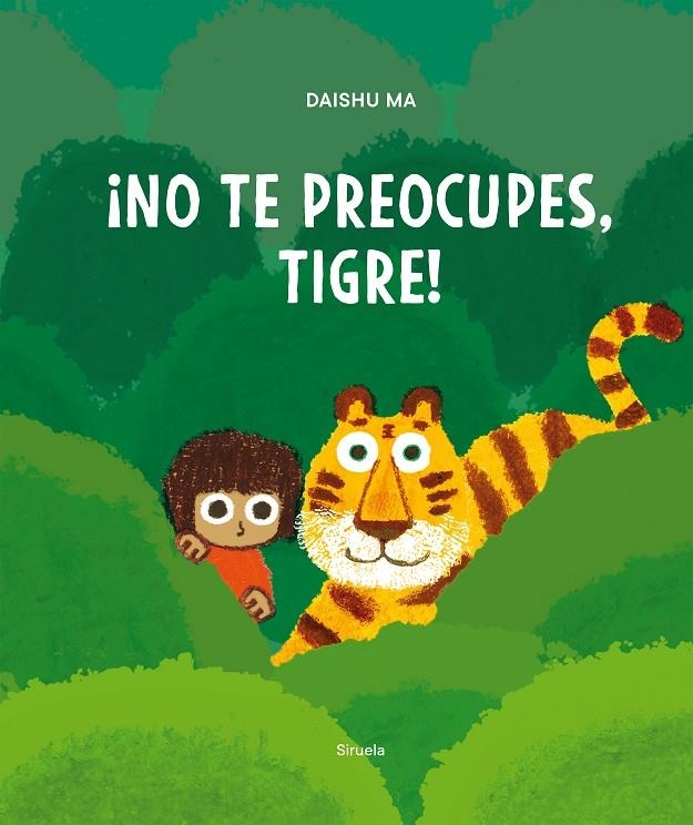 ¡NO TE PREOCUPES, TIGRE! | 9788410415287 | MA, DAISHU