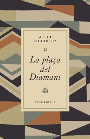 LA PLAÇA DEL DIAMANT | 9788473294980 | RODOREDA, MERCÈ